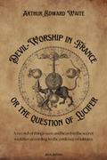 Devil-Worship in France or the question of Lucifer