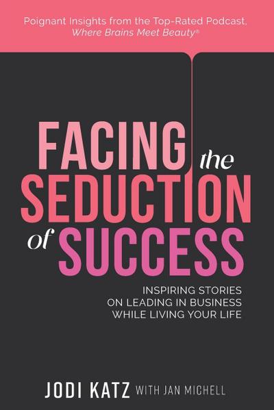 Facing the Seduction of Success