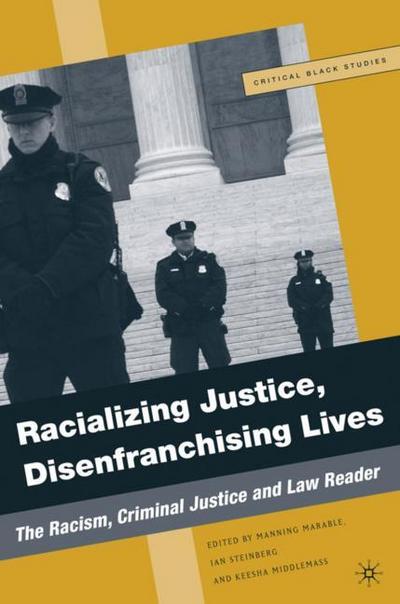 Racializing Justice, Disenfranchising Lives