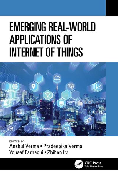 Emerging Real-World Applications of Internet of Things