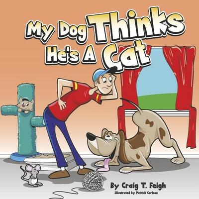 My Dog Thinks He’s a Cat