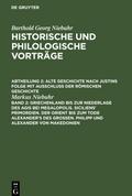 Griechenland bis zur Niederlage des Agis bei Megalopolis. Siciliens’ Primordien. Der Orient bis zum Tode Alexander’s des Großen. Philipp und Alexander von Makedonien