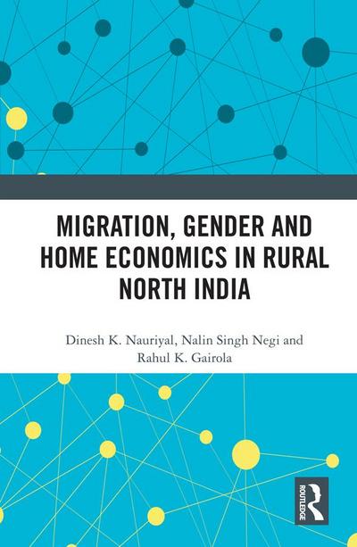 Migration, Gender and Home Economics in Rural North India