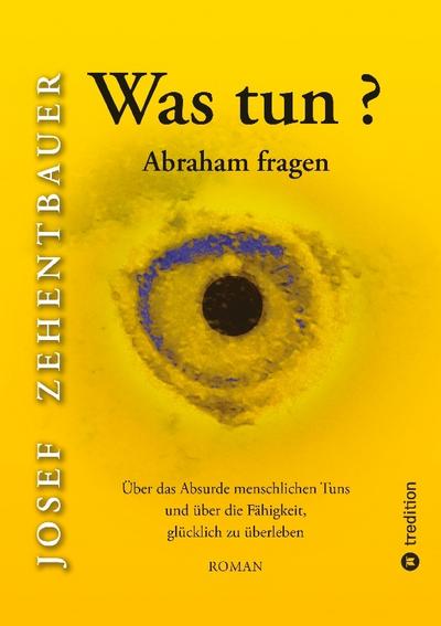 Was tun? Abraham fragen.