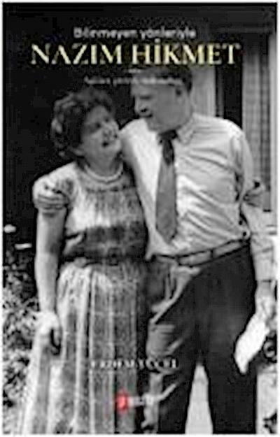 Bilinmeyen Yönleriyle Nazim Hikmet