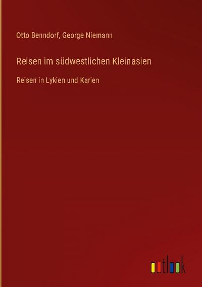 Reisen im südwestlichen Kleinasien