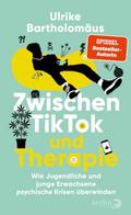 Zwischen TikTok und Therapie