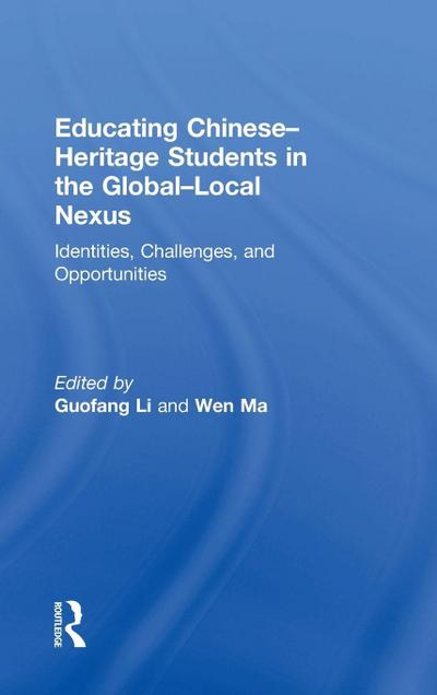 Educating Chinese-Heritage Students in the Global-Local Nexus