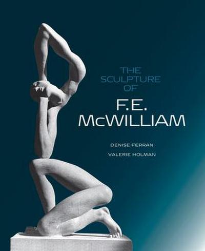 The Sculpture of F.E. McWilliam