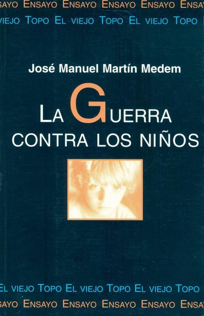 Martín Medem, J: Guerra contra los niños