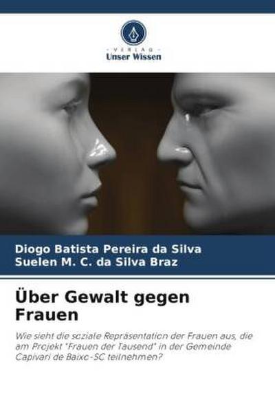 Über Gewalt gegen Frauen