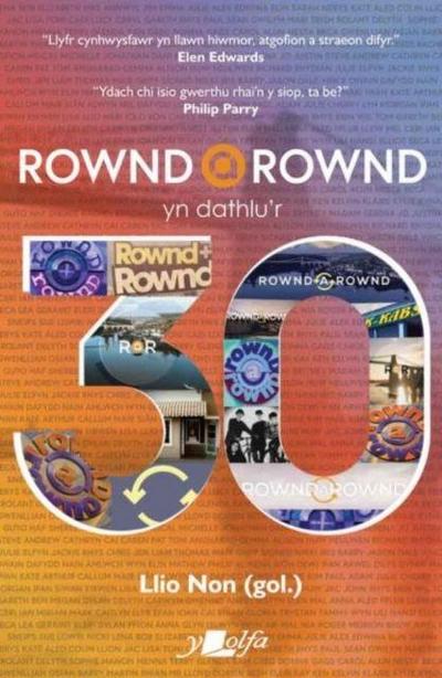 Rownd a Rownd yn Dathlu’r 30
