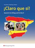 Claro que si! - Spanisch im Alltag und im Beruf