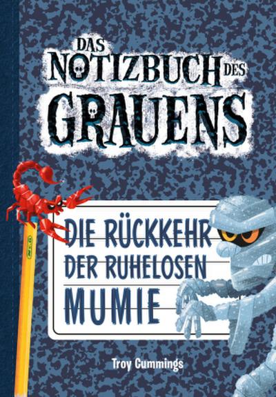 Das Notizbuch des Grauens - Die Rückkehr der ruhelosen Mumie