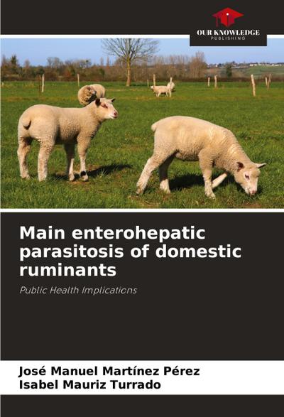 Main enterohepatic parasitosis of domestic ruminants