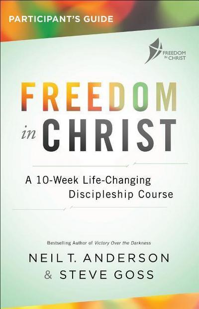 Freedom in Christ Participant’s Guide