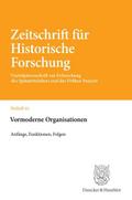 Vormoderne Organisationen: Anfänge, Funktionen, Folgen