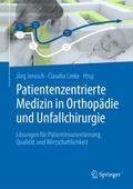 Patientenzentrierte Medizin in Orthopädie und Unfa