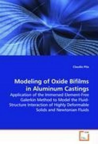 Modeling of Oxide Bifilms in Aluminum Castings
