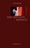 Der implizite Mensch von Wolfram Hogrebe | Ebook