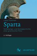Sparta: Verfassungs- und Sozialgeschichte einer griechischen Polis Lukas Thommen Author