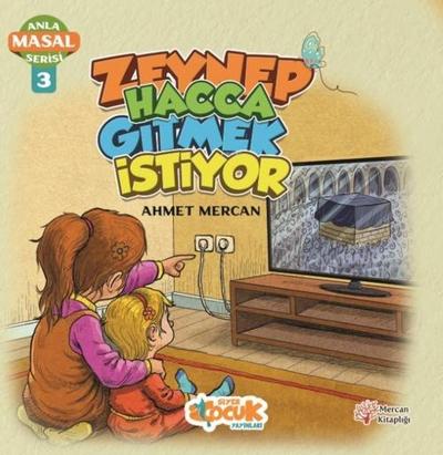 Anla Masal Serisi 3 - Zeynep Hacca Gitmek Istiyor