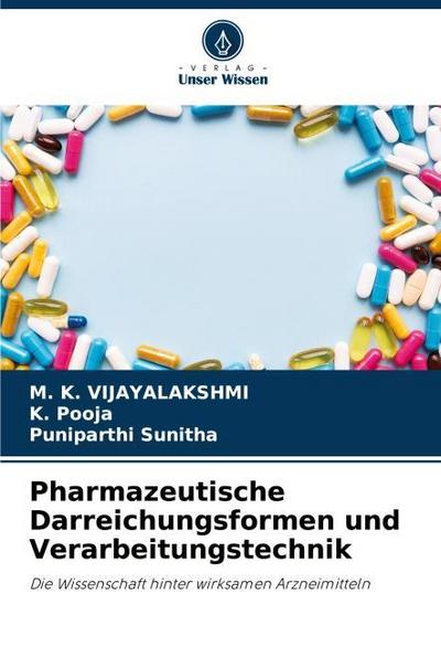 Pharmazeutische Darreichungsformen und Verarbeitungstechnik
