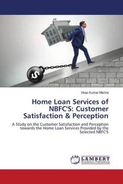 Home Loan Services of NBFC’S: Customer Satisfaction & Perception