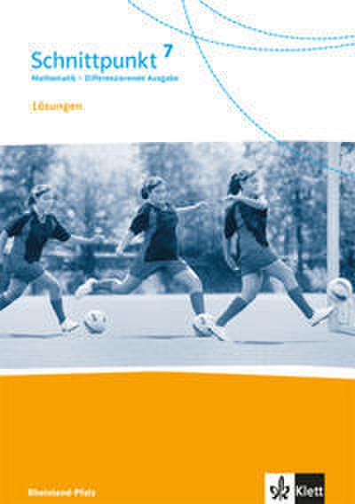 Schnittpunkt Mathematik 7. Differenzierende Ausgabe Rheinland-Pfalz und Saarland