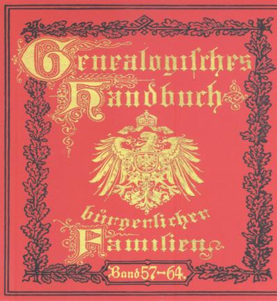 Deutsches Geschlechterbuch - CD-ROM. Genealogisches Handbuch bürgerlicher Familien Deutsches Geschlechterbuch - CD-ROM. Genealogisches Handbuch bürgerlicher Familien / Genealogisches Handbuch bürgerlicher Familien Bände 57-64, CD-ROM