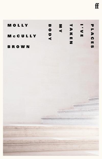 Places I’ve Taken My Body