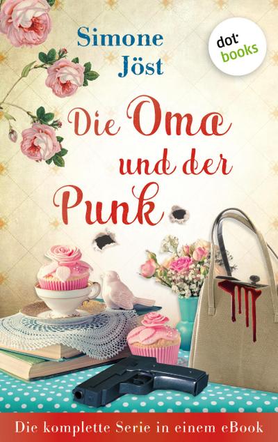 Die Oma und der Punk: Die komplette Serie in einem eBook