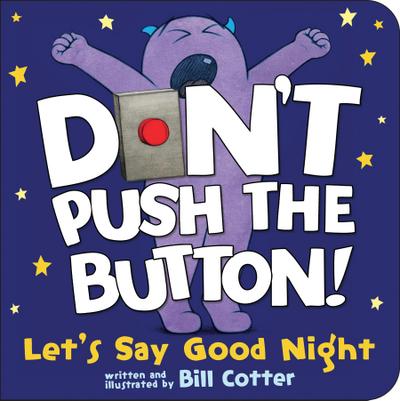 Don’t Push the Button! Let’s Say Good Night