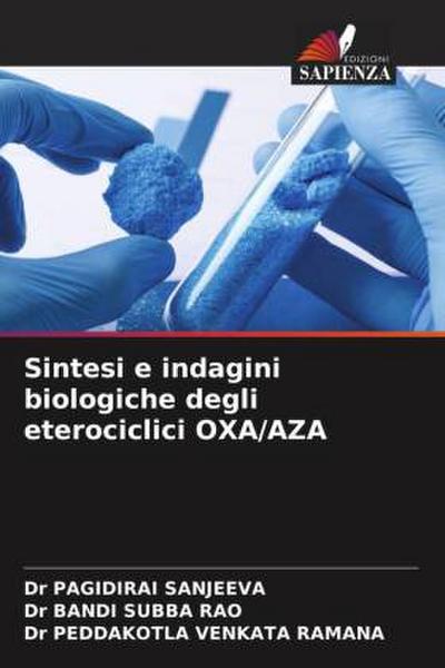 Sintesi e indagini biologiche degli eterociclici OXA/AZA