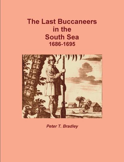 The Last Buccaneers in the South Sea 1686-95
