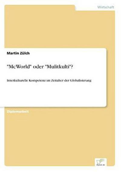 "McWorld" oder "Mulitkulti"?