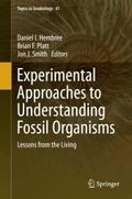 Experimental Approaches to Understanding Fossil Or