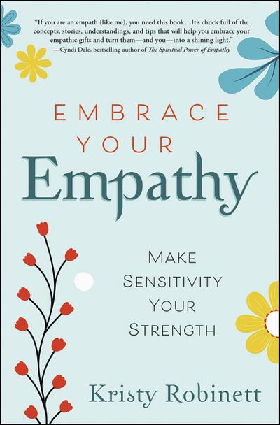 Embrace Your Empathy