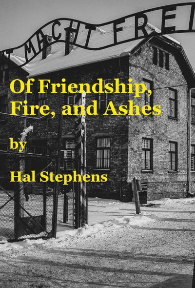 Of Friendship, Fire, and Ashes