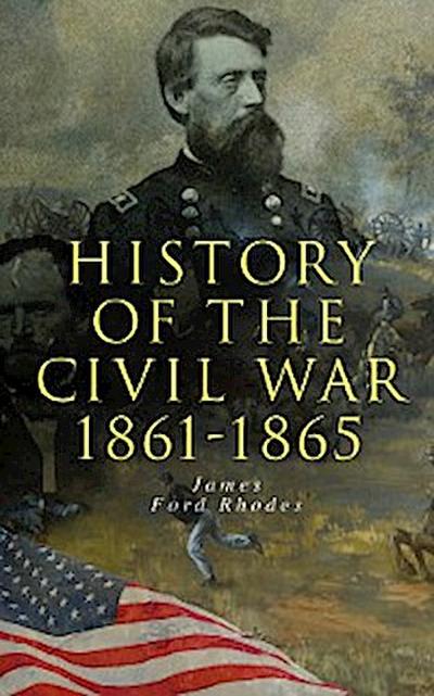 History of the Civil War: 1861-1865