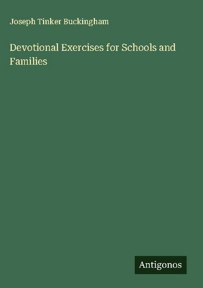 Devotional Exercises for Schools and Families