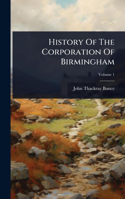 History Of The Corporation Of Birmingham