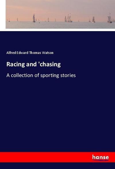 Racing and ’chasing