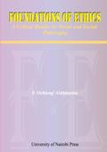 Foundations of Ethics. A Critical Reader in Moral and Social Philosophy