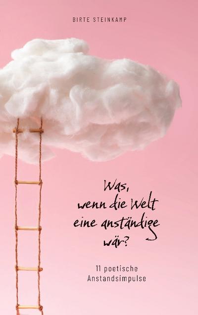 Was, wenn die Welt eine anständige wär?