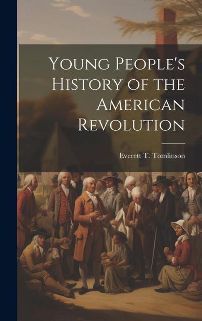 Young People’s History of the American Revolution