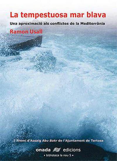 La tempestuosa mar blava : aproximació als conflictes de la Mediterrània