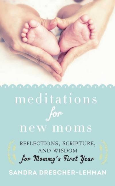 Meditations for New Moms