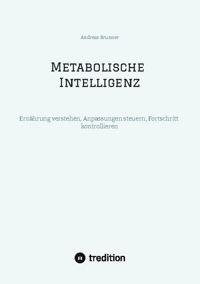 Metabolische Intelligenz
