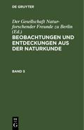 Beobachtungen und Entdeckungen aus der Naturkunde. Band 5